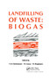 Landfilling of Waste (Biogas) by T.H. Christensen, R. Cossu, R. Stegmann, 9780367863548