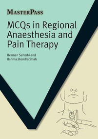 MCQs in Regional Anaesthesia and Pain Therapy by Herman Sehmbi, 9781846199714