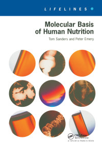 Molecular Basis Of Human Nutrition by Tom Sanders, Peter Emery, 9780748407538