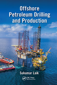Offshore Petroleum Drilling and Production by Sukumar Laik, 9780367572198
