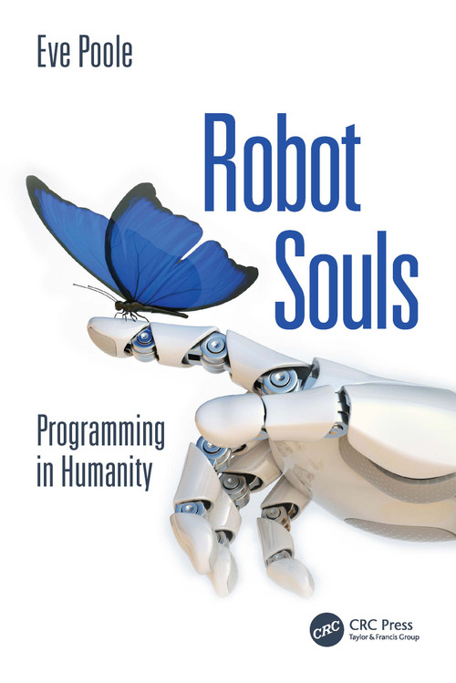 Robot Souls (Programming in Humanity) by Eve Poole, 9781032426624