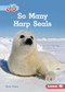 So Many Harp Seals - 9798765629338 by Katie Peters, 9798765629338