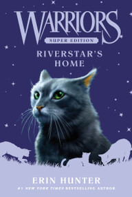 Warriors Super Edition: Riverstar's Home - 9780063050549 by Erin Hunter, 9780063050549