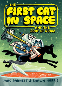 The First Cat in Space and the Soup of Doom (A Graphic Novel) - 9780063084124 by Mac Barnett, Shawn Harris, 9780063084124