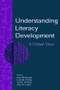 Understanding Literacy Development (A Global View) by Anne McKeough, Linda M. Phillips, Vianne Timmons, Judy Lee Lupart, 9780805851168