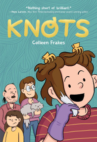 Knots (A Graphic Novel) - 9780063247178 by Colleen Frakes, Colleen Frakes, 9780063247178