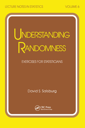 Understanding Randomness (EXERCISES FOR STATISTICIANS) by David S. Salsburg, 9780367580377