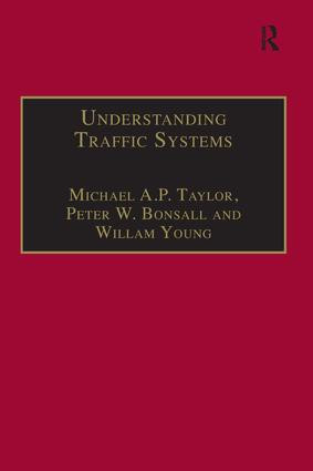 Understanding Traffic Systems (Data Analysis and Presentation) by Michael A.P. Taylor, Peter W. Bonsall, 9781138253001