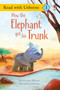 How the Elephant Got His Trunk (Read with Usborne) by Anna Milbourne, John Joven, 9781835404058
