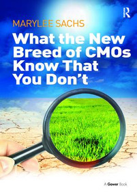 What the New Breed of CMOs Know That You Don't - 9781138271883 by MaryLee Sachs, 9781138271883