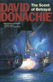 The Scent of Betrayal by David Donachie, 9781590130315