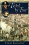 Tested by Fate by David Donachie, 9781590130421