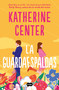 La guardaespaldas / The Bodyguard (Spanish Edition) by Katherine Center, 9788491299493