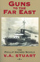 Guns to the Far East by V. A. Stuart, 9781590130636