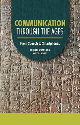 Communication through the Ages (From Speech to Smartphones) - 9798765629901 by Michael Woods, Mary B. Woods, 9798765629901