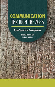Communication through the Ages (From Speech to Smartphones) - 9798765629901 by Michael Woods, Mary B. Woods, 9798765629901