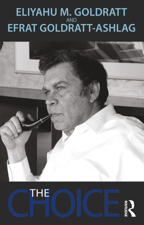 The Choice - 9781032445151 by Eliyahu M. Goldratt, Efrat Goldratt-Ashlag, 9781032445151