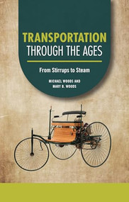 Transportation through the Ages (From Stirrups to Steam) - 9798765629925 by Michael Woods, Mary B. Woods, 9798765629925