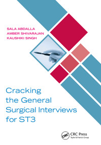 Cracking the General Surgical Interviews for ST3 by Sala Abdalla, Amber Shivarajan, Kaushiki Singh, 9781032073262