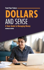 Dollars and Sense (A Teen Guide to Managing Money) - 9798765630006 by Nicholas Suivski, 9798765630006