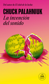 La invención del sonido / The Invention of Sound (Spanish Edition) by Chuck Palahniuk, 9788439741923