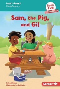 Sam, the Pig, and Gil (Book 3) by Robert Sutro, Beilin Xu, 9798765639979