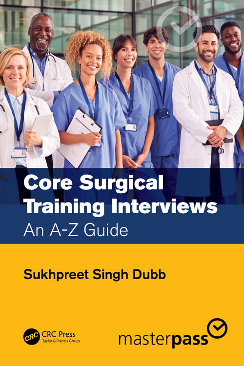 Core Surgical Training Interviews (An A-Z Guide) by Sukhpreet Singh Dubb, 9780367427375