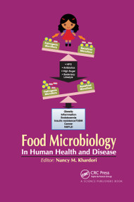 Food Microbiology (In Human Health and Disease) by Nancy Khardori, 9780367737474