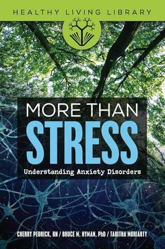 More Than Stress (Understanding Anxiety Disorders) - 9798765643303 by Bruce M. Hyman, PhD, Tabitha Moriarty, Cherry Pedrick, RN, 9798765643303