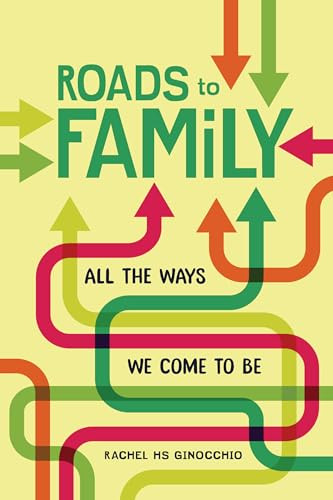 Roads to Family (All the Ways We Come to Be) - 9798765643327 by Rachel HS Ginocchio, MPH, 9798765643327