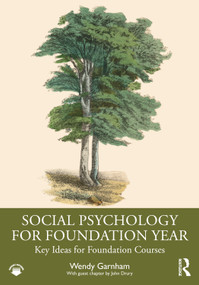 Social Psychology for Foundation Year (Key Ideas for Foundation Courses) by Wendy Garnham, 9781032499567