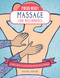 Press Here! Massage for Beginners (A Simple Route to Relaxation and Relieving Tension) - 9780760392805 by Rachel Beider, 9780760392805