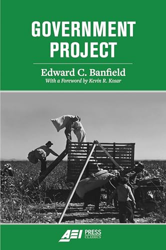 Government Project by Edward C. Banfield, Kevin R. Kosar, 9780844750644