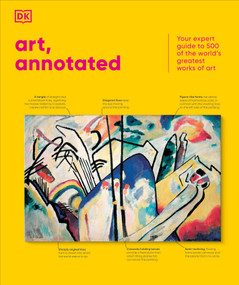 Art, Annotated (The World's 500 Greatest Paintings Explained) by DK, 9780593844090