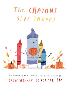 The Crayons Give Thanks by Drew Daywalt, Oliver Jeffers, 9780593690574