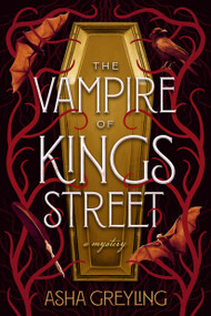 The Vampire of Kings Street (A Mystery) by Asha Greyling, 9781639108671