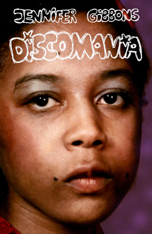 Discomania by Jennifer Gibbons, David Tibet, 9781913689919