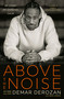 Above the Noise (My Story of Chasing Calm) by DeMar DeRozan, Dave Zarum, Gregg Popovich, 9780593581261