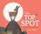 The Top Spot by Frank Weber, 9781368099110