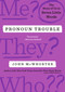 Pronoun Trouble (The Story of Us in Seven Little Words) by John McWhorter, 9780593713280