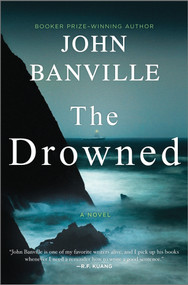 The Drowned (A Novel) by John Banville, 9781335000590