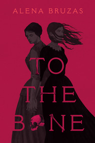 To the Bone - 9780593616208 by Alena Bruzas, 9780593616208