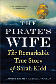 The Pirate's Wife (The Remarkable True Story of Sarah Kidd) - 9781335018281 by Daphne Palmer Geanacopoulos, 9781335018281