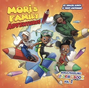 Mori's Family Adventures World Traveling Coloring Book by Geiszel Godoy, 9780999473467