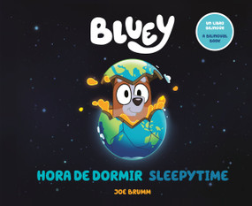 Bluey: Sleepytime/Hora de dormir (Bilingual English-Spanish Edition) by Joe Brumm, Isabel Mendoza, 9780593888087