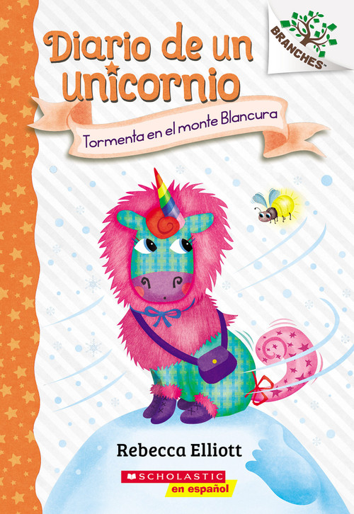 Diario de un Unicornio #6: Tormenta en el monte Blancura (Storm on Snowbelle Mountain) (Spanish Edition) by Rebecca Elliott, Rebecca Elliott, 9781546134091