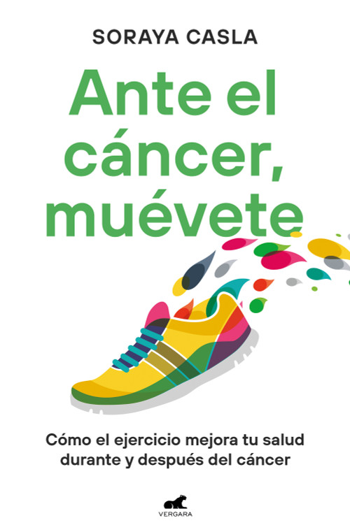Ante el cáncer, muévete / In the Face of Cancer, Move (Spanish Edition) by Soraya Casla, 9788419820105