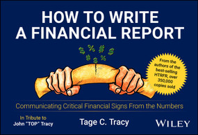 How to Write a Financial Report (Communicating Critical Financial Signs From the Numbers) by Tage C. Tracy, 9781394263349
