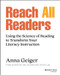 Reach All Readers (Using the Science of Reading to Transform Your Literacy Instruction) by Anna Geiger, Stephanie Stollar, 9781394205653