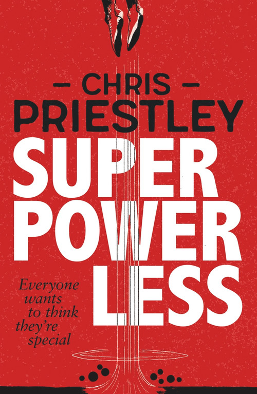 Superpowerless by Chris Priestley, 9781471404979